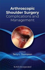 Arthroscopic Shoulder Surgery: Complications and Management 2021 Original PDF