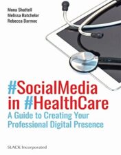 Social Media in Health Care: A Guide to Creating Your Professional Digital Presence 2022 Epub+ converted pdf