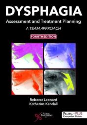 Dysphagia Assessment and Treatment Planning: A Team Approach, Fourth Edition (Original PDF)