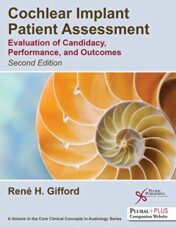 Cochlear Implant Patient Assessment: Evaluation of Candidacy, Performance, and Outcomes, Second Edition (Original PDF)