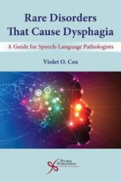 Rare Disorders that Cause Dysphagia: A Guide for Speech-Language Pathologists (Original PDF)