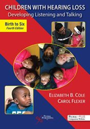 Children with Hearing Loss: Developing Listening and Talking, Birth to Six, Fourth Edition (Original PDF)
