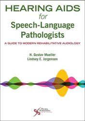 Hearing Aids for Speech-Language Pathologists: A Guide to Modern Rehabilitative Audiology (Original PDF)