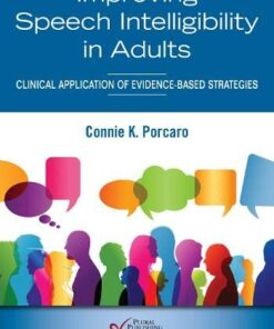 Improving Speech Intelligibility in Adults: Clinical Application of Evidence-Based Strategies (Original PDF from Publisher)