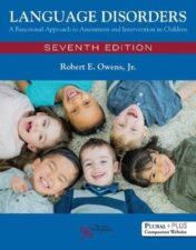 Language Disorders: A Functional Approach to Assessment and Intervention in Children, 7th Edition 2022 Original PDF