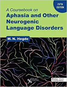 A Coursebook on Aphasia and Other Neurogenic Language Disorders (Original PDF from Publisher)