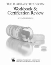 The Pharmacy Technician Workbook & Certification Review, 7th Edition 2020 Original PDF