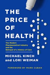 The Price of Health: The Modern Pharmaceutical Enterprise and the Betrayal of a History of Care (EPUB & Converted PDF)