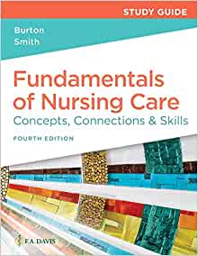 Study Guide for Fundamentals of Nursing Care Concepts, Connections & Skills, 4th Edition (Original PDF from Publisher)
