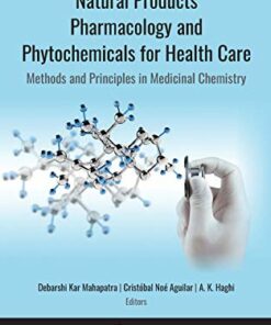 Natural Products Pharmacology and Phytochemicals for Health Care: Methods and Principles in Medicinal Chemistry (Original PDF from Publisher)
