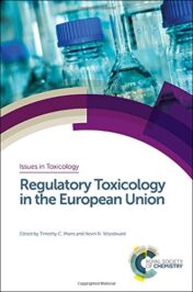 Regulatory Toxicology in the European Union (Issues in Toxicology) (PDF)