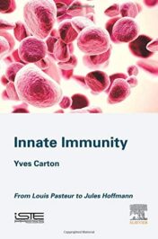 Innate Immunity: From Louis Pasteur to Jules Hoffmann (Original PDF)