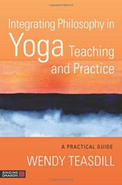 Integrating Philosophy in Yoga Teaching and Practice (Original PDF)