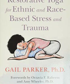 Restorative Yoga for Ethnic and Race-Based Stress and Trauma (Original PDF from Publisher)