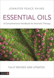 Essential Oils (Fully Revised and Updated 3rd Edition): A Comprehensive Handbook for Aromatic Therapy (Original PDF)