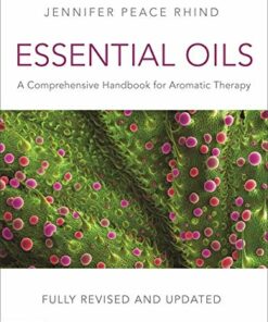Essential Oils (Fully Revised and Updated 3rd Edition): A Comprehensive Handbook for Aromatic Therapy (Original PDF from Publisher)