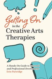 Getting On in the Creative Arts Therapies (Original PDF)