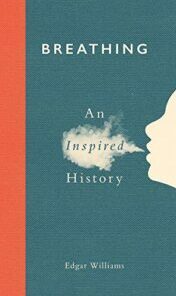 Breathing: An Inspired History (Original PDF)