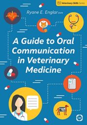 A Guide to Oral Communication in Veterinary Medicine (Veterinary Skills Series) (Original PDF)