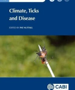 Climate, Ticks and Disease (CABI Climate Change Series) (Original PDF from Publisher)