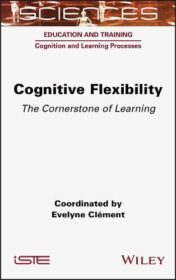 Cognitive Flexibility: The Cornerstone of Learning 2022 Original PDF