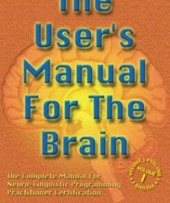 The User’s Manual for the Brain Volume I: The complete manual for neuro-linguistic programming (EPUB)