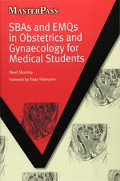 SBAs and EMQs in Obstetrics and Gynaecology for Medical Students (MasterPass) 2010 Original PDF