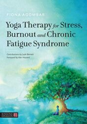 Yoga Therapy for Stress, Burnout and Chronic Fatigue Syndrome (Original PDF)
