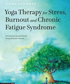 Yoga Therapy for Stress, Burnout and Chronic Fatigue Syndrome (Original PDF from Publisher)