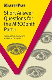 Short Answer Questions for the MRCOphth Part 1 (MasterPass) (Pt. 1) (PDF)