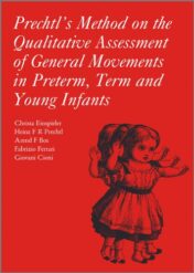 Prechtl’s Method on the Qualitative Assessment of General Movements in Preterm, Term and Young Infants (Original PDF)