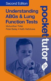 Pocket Tutor: Understanding ABGs & Lung Function Tests, Second Edition (Epub + Converted PDF)