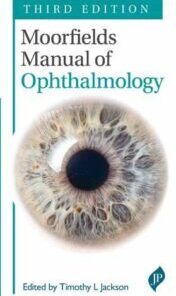 Moorfields Manual of Ophthalmology (Third Edition) (EPUB + Converted PDF)