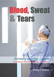 Blood, Sweat & Tears: Becoming a Better Surgeon (Original PDF)