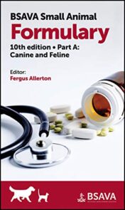 BSAVA Small Animal Formulary, Part A: Canine and Feline, 10th Edition (BSAVA British Small Animal Veterinary Association) (Original PDF)
