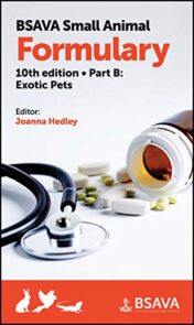 BSAVA Small Animal Formulary, Part B: Exotic Pets, 10th Edition (BSAVA British Small Animal Veterinary Association) (Original PDF)
