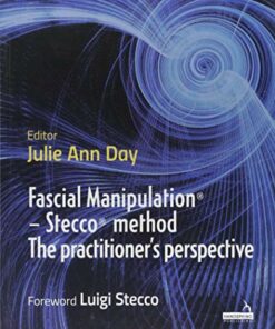 Fascial Manipulation – the Stecco method from the practitioner’s perspective (Original PDF from Publisher)