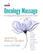 Oncology Massage : An Integrative Approach to Cancer Care (EPUB & Converted PDF)