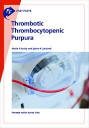 Fast Facts: Thrombotic Thrombocytopenic Purpura: Prompt action saves lives (Original PDF)