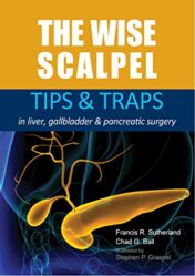 The Wise Scalpel: Tips & Traps in liver, gallbladder & pancreatic surgery 2022 Original PDF
