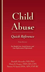 Child Abuse Quick Reference 3e: For Health Care, Social Service, and Law Enforcement Professionals 2017 Original pdf