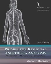 Primer for Regional Anesthesia Anatomy: Macroanatomy, Microanatomy and Sonoanatomy, 3rd Ed AZW3+converted pdf 