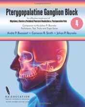 Johan P Reyneke’s Techniques, Tips, Tricks & Traps Vol 4:: Pterygopalatine Ganglion Block (azw3+ePub+Original PDF)