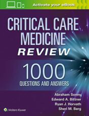 Critical Care Medicine Review: 1000 Questions and Answers  