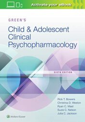 Green’s Child and Adolescent Clinical Psychopharmacology, 6th Edition (EPUB + Converted PDF)