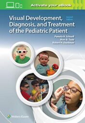 Visual Development, Diagnosis, and Treatment of the Pediatric Patient, 2nd Edition (EPUB+pdf)