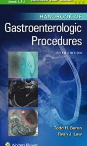 Handbook of Gastroenterologic Procedures (Lippincott Williams & Wilkins Handbook Series), 5th Edition (EPUB+PDF)