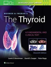 Werner & Ingbar's The Thyroid (Werner and Ingbars the Thyroid) 11th Ed 2020 Original pdf
