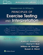 Wasserman & Whipp’s Principles of Exercise Testing and Interpretation: Including Pathophysiology and Clinical Applications, 6th Edition Original PDF 2020