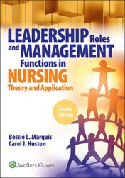 Leadership Roles and Management Functions in Nursing, 10th Edition: Theory and Application 